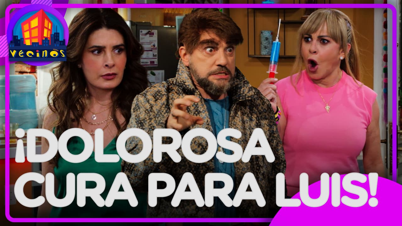 Vecinos: La dolorosa cura para los males de Luisito