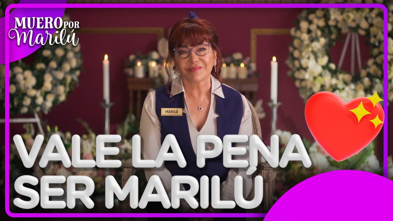 Muero por Marilú: No es facil ser Marilú, pero es un orgullo serlo