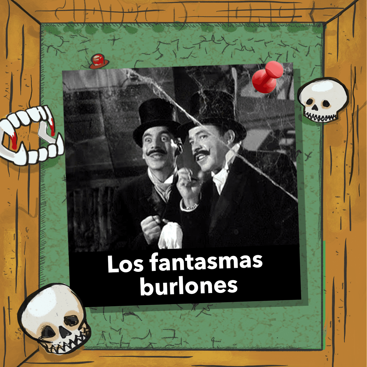 Tin Tan y el Loco Valdés fueron los fantasmas que más nos hicieron reír.